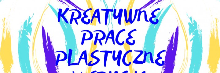 Kreatywne prace plastyczne